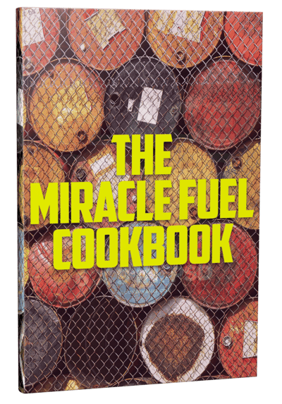 The Miracle Fuel Cookbook